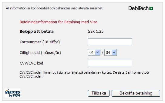 ATT HANDLA I WEBBUTIKEN Här visas en specifikation av ordern. Kunden bekräftar här beställningen.