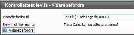 5.1.9 Eskalera fakturarad Via åtgärden Eskalera skickar man fakturan vidare till sin arbetsledare.