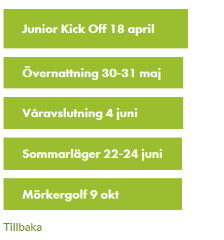 30 Junior Kick Off (Alla) Övernattning på Kalmar (Bredd, Talang) Våravslutning (