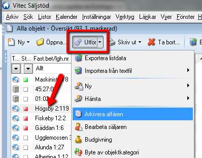 Arkivera objektet När du ska arkivera objektet gör du det direkt ifrån översiktsvyn. Markera objektet i listan och Välj Utför Arkivera affären.
