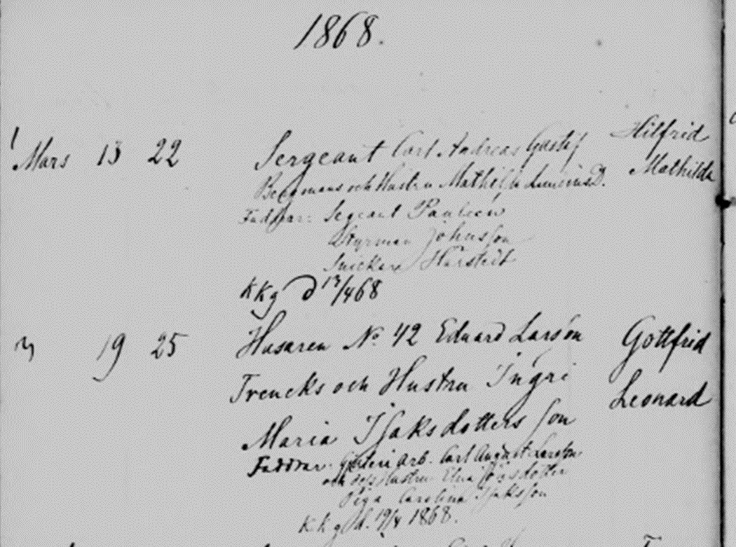 Födda i Ystads Garnisonsförsamling 1852-1882 Datum 1868-03-19 Datum avser födelse ID-nr/Regler 269534/DDSS Barnet Gottfrid Leonard Kön man Äktenskaplig börd inom äktenskapet Antal födda Fadern Eduard