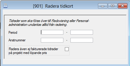 Radera överförda tidkort Tidredovisning Dagliga rutiner Radera tidkort Rutinen raderar tidkort för valda perioder