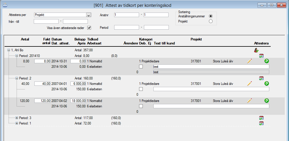 Attestera tidkort per konteringskod Här kan man attestera tid för alla anställda som man har tillåtelse att attestera. Urval kan göras på projektnummer och anställningsnummer. Inget val ger alla.