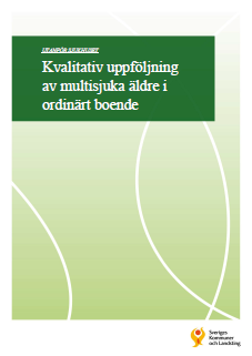 Utanför sjukhuset Kvalitativ uppföljning av multisjuka äldre i ordinärt boende, SKL, 2012 12 landsting & 29