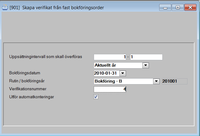 Skapa verifikat från fast bokföringsorder Sökväg: Redovisning Dagliga rutiner Skapa ver från fast bokf order.