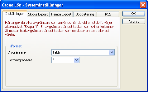 Inställningar Çrona Lön Handbok I Systeminställningar I dialogrutan för systeminställningar sparas information för att hantera kopplingen till Internet och omvärlden i övrigt.