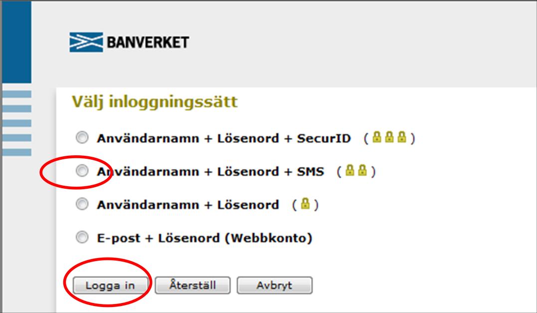 Välj aktuellt inloggningsförfarande, Användarnamn + Lösenord + SMS (röd cirkel).