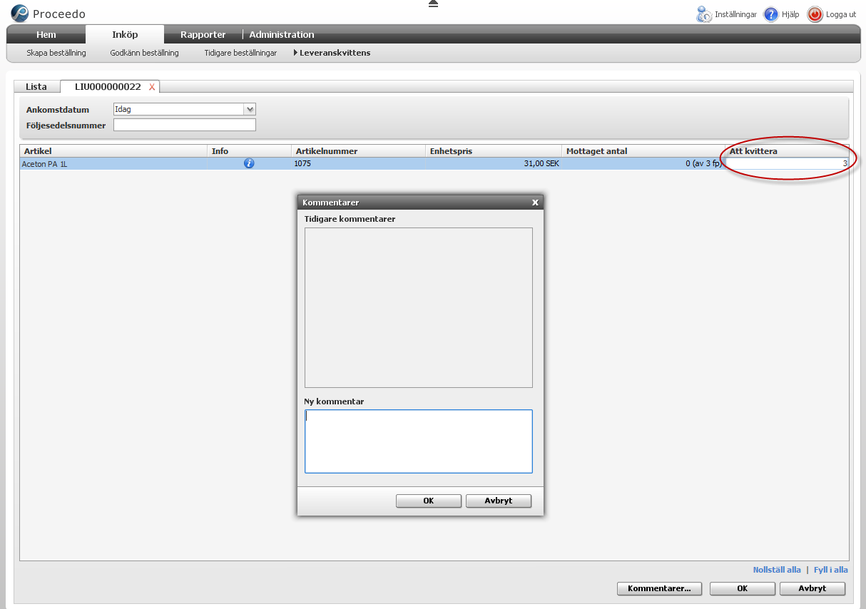 Kvittera det antal produkter som har kommit genom att fylla i rutan till höger. Om Du vill kan du skriva kommentarer genom att klicka på knappen Kommentarer (frivilligt). Klicka sedan på knappen OK.