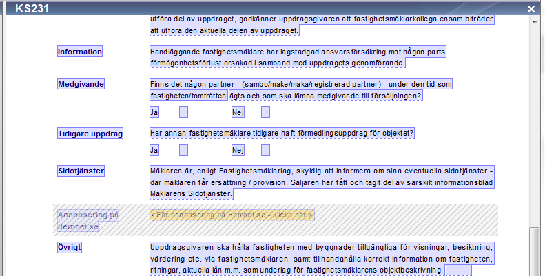 ADMINISTRATIONSERSÄTTNING FÖR MÄKLAREN För varje bostadsannons som publiceras på Hemnet utgår 50 % av avgiften som administrationsersättning till det mäklarkontor som publicerar annonsen.