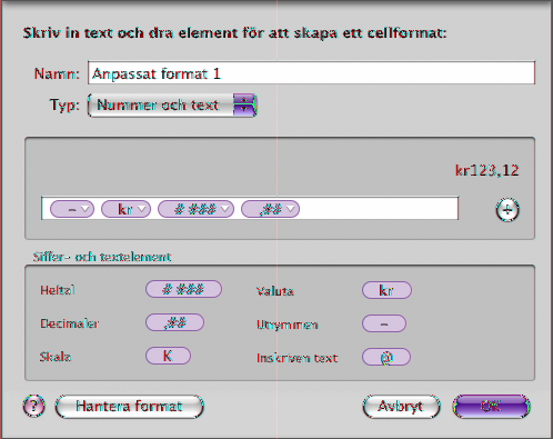 3 Välj Nummer och text från popupmenyn Typ. 4 Definiera det numeriska formatet genom att dra de (blå) elementen från elementrutan för nummer och text till formatfältet ovanför rutan.