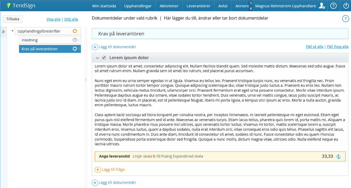 Lägger du till en ny skala (via sista alternativet i urvalslistan) får du ange antal svarsalternativ leverantören ska kunna välja mellan och sedan skriva in de olika svarsalternativen.