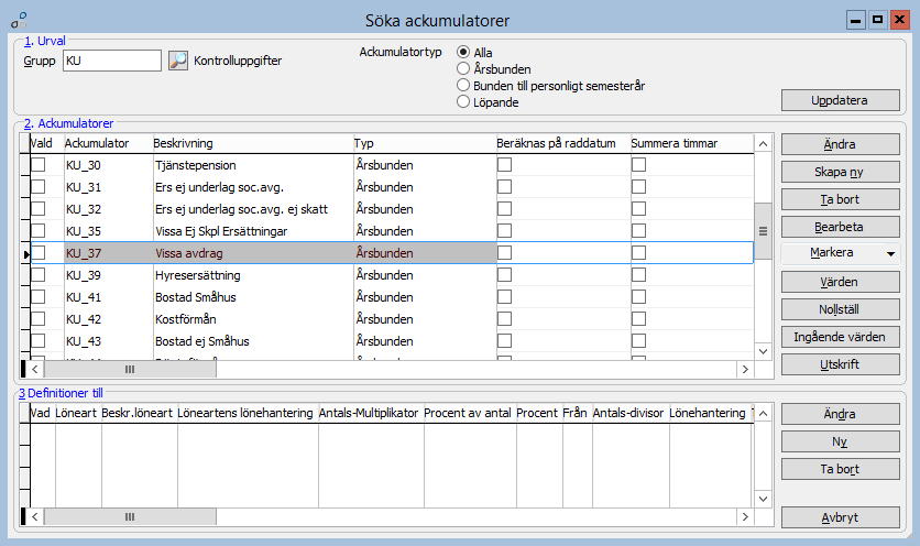 Ackumulator KU_37 Ackumulator KU_37 ska inte innehålla lönearter för fack- och/eller kontrollavgifter.