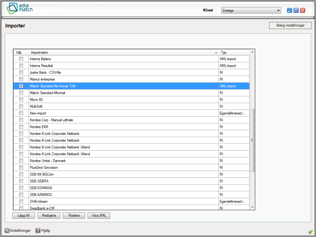 IMPORTER Här kan du lägga till importformat i XML-format, skapa eller ändra importer och välja befintliga importer.