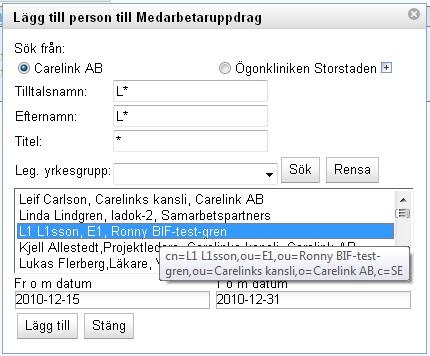 3. Välj om du vill söka personer under hela Vårdgivaren (Carelink AB i exemplet) eller endast under Vårdenheten (Ögonkliniken Storstaden i exemplet). 4.