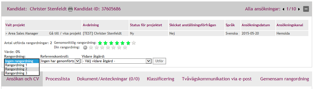 Manuell rangordning Alla sökande kandidater kan även bli manuellt rangordnade av ansvariga rekryterare.