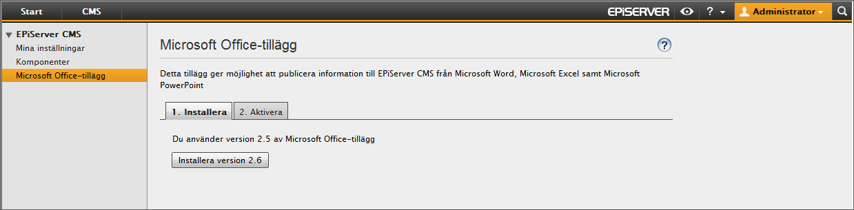 112 Redaktörshandbok för EPiServer CMS 6 R2 Rev A Microsoft Office-tillägg För att du ska kunna publicera information direkt från Microsoft Office till EPiServer CMS krävs att du installerar ett