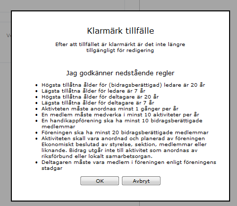 Ett meddelande Klarmärk tillfälle visas på skärmen. Viktigt att tänka på! När ett tillfälle är närvaromarkerat, då kan tillfället klarmarkeras.