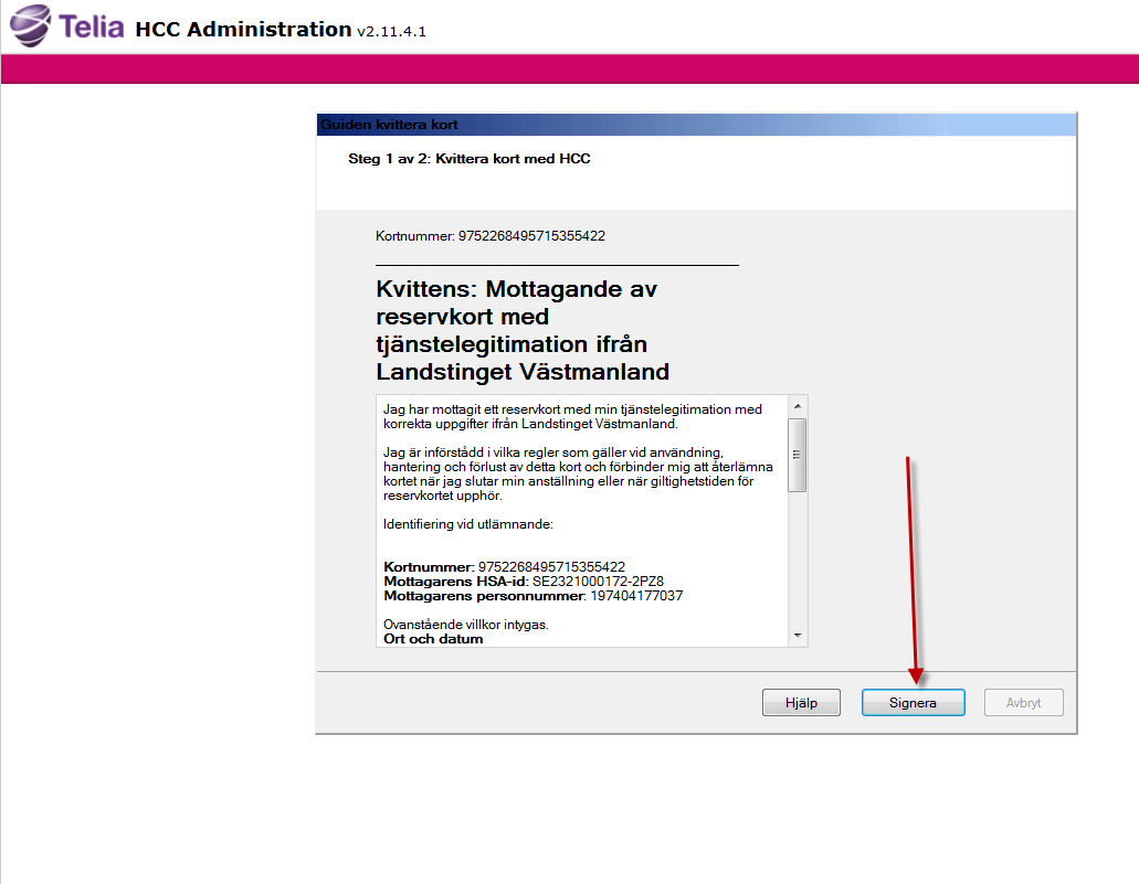 Hämtning av certifikat (HCC) är klar, klicka på knappen Kvittera kort