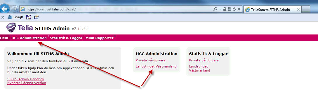 3.3.1 Logga in i SITHS Admin Logga in i SITHS Admin med SITHS certifikatet, via länk till SITHS-admin i Startmenyn eller via https://cve.trust.telia.