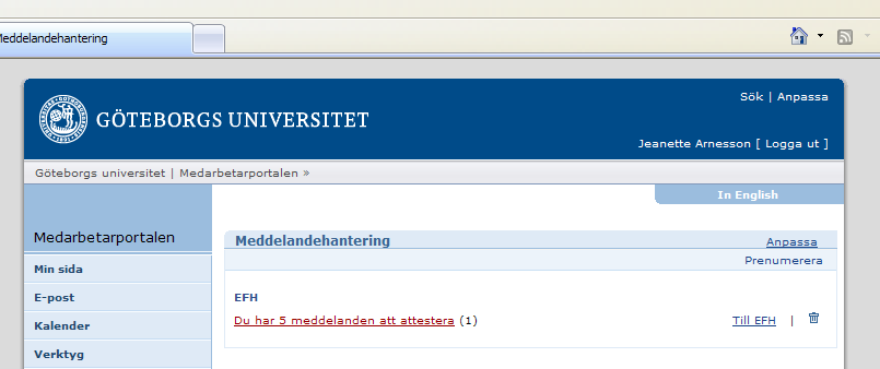 1. Uppgifter att åtgärda För att se om det finns fakturor som ska åtgärdas, logga in i Medarbetarportalen (http://portalen.gu.se).