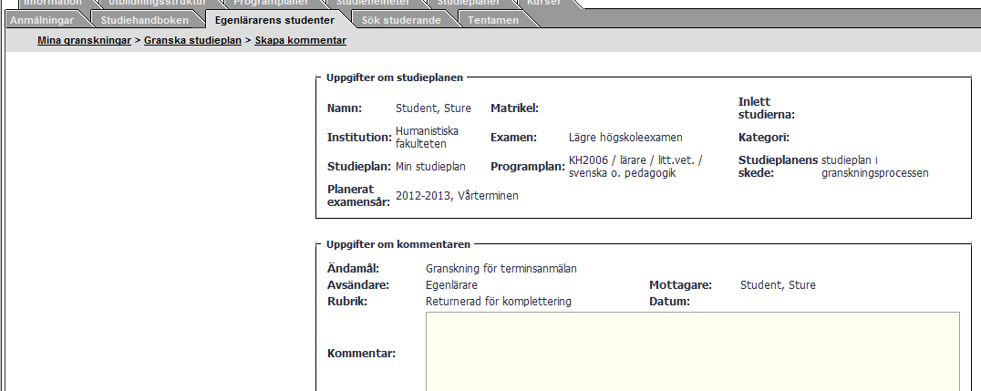 3.2 Fritextrutan i studieplanen Egenläraren och studeranden kan kommunicera via fritextrutan som finns längst nere i/under själva studieplanen: Även andra än studenten kan skriva i fritextrutan då