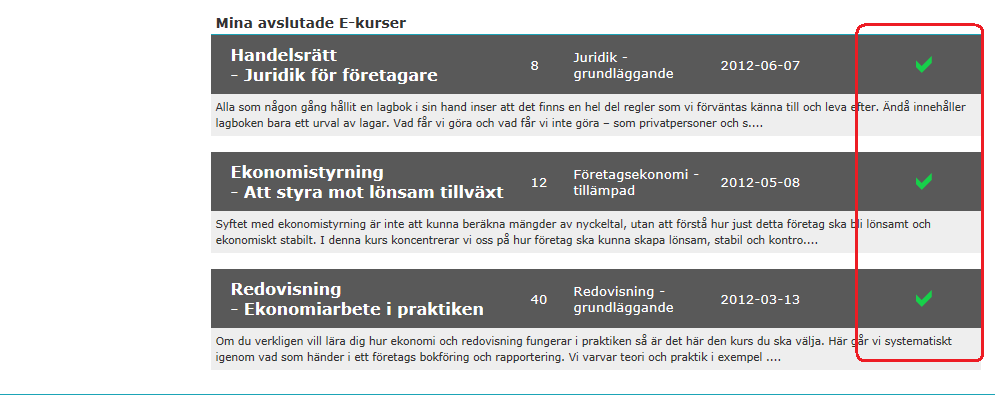 När du loggar in med ditt personliga användarnamn och lösenord kommer du direkt till MIN SIDA där du enkelt kan komma åt dina aktiverade personliga kurser.