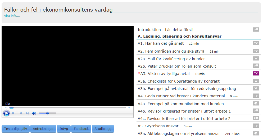 Att göra kursmomenten i den ordning de presenteras, uppifrån och ned, är oftast det mest logiska och något som vi rekommenderar.