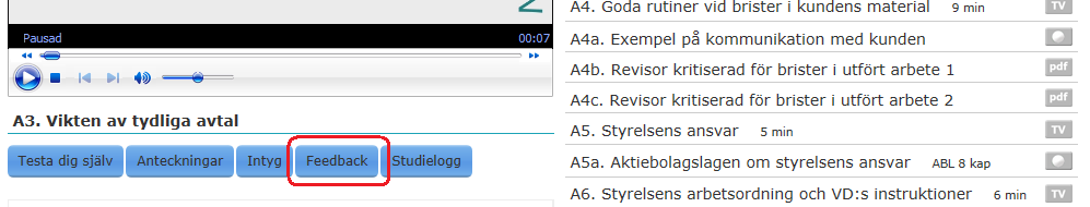 Feedback Om du vill ge oss feedback och kommentarer, något som vi uppskattar, så använder du knappen märkt Feedback.
