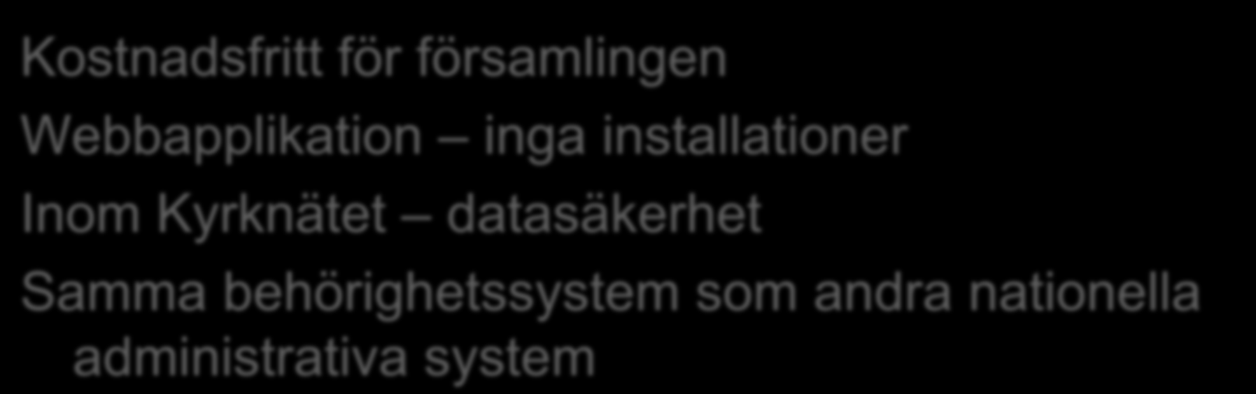 SACER nationellt inventarieregister Kostnadsfritt för församlingen Webbapplikation inga