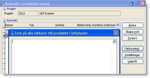Märke till fakturor Skrivs som märke till fakturor kopplade mot detta kontrakt.