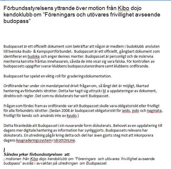 13 Motioner 13.Behandling av motioner som i stadgeenlig tid, enligt 3 kap 7 inkommit till förbundsstyrelsen.