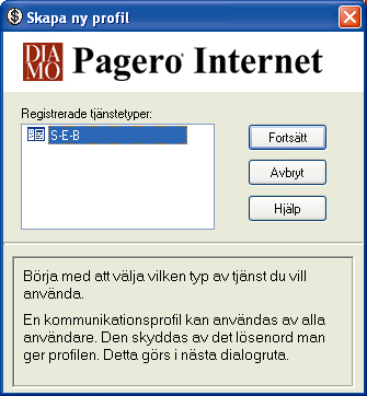 25 För att skapa en ny profil klickar ni på knappen Skapa ny. När en kommunikationsprofil skall skapas börjar ni med att välja vilken typ av tjänst profilen skall stödja.