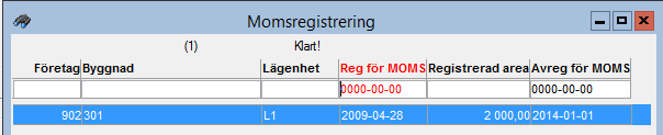 Register för momsregistreringar Här sparas uppgifter om registreringsdatum och registrerad area per lokal. Förslag på area hämtas från lägenhetsregistret men kan ändras vid behov.