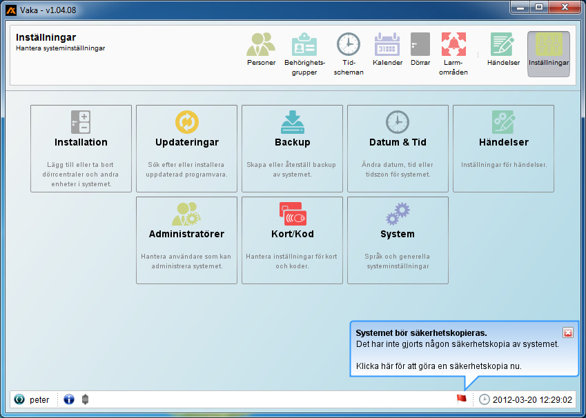 Backup (Säkerhetkopia) Röd flagga kommer att visas med meddelande om att systemet bör