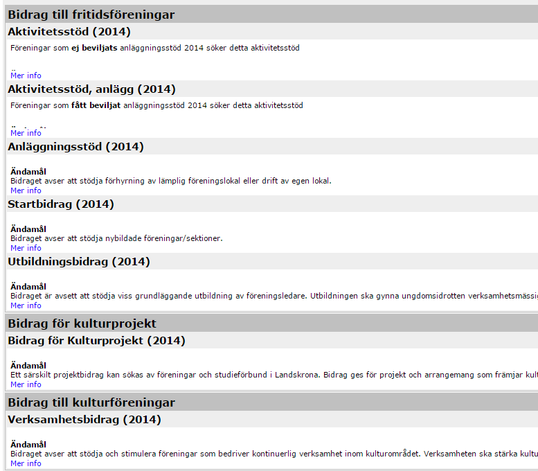 Söka bidrag På startsidan i föreningsbidragen ligger alla kommunala bidrag att söka. Välj aktuellt bidrag för din förening genom att trycka på Ansökan till höger om bidraget.