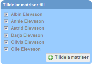 Arbeta med bedömningsmatriser Tilldela Matriser till klass eller enskild elev För att börja använda de bedömningsmatriser du nu lagt in i Matrisbanken behöver du först tilldela dem till eleverna.