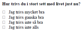 9 8 7 6 5 4 3 Trivs mycket bra med livet Funktionsnedsättning Ej