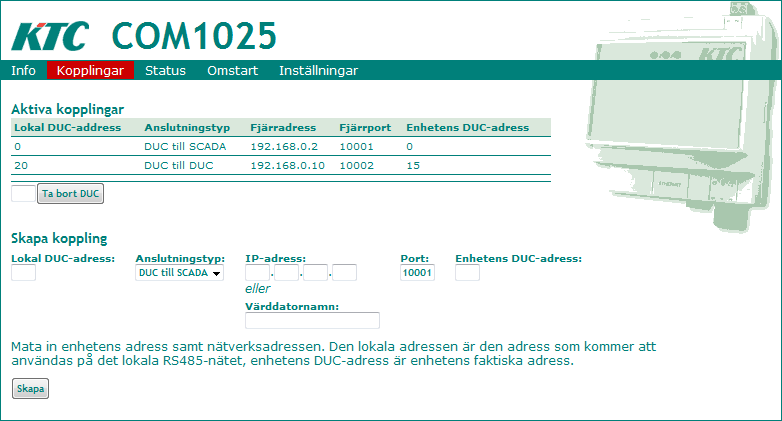 Kopplingar COM1025:s kopplingsfunktion gör det möjligt för DUC-enheter att kommunicera med SCADA-servrar och andra DUC på ett nätverk.