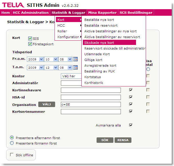 Statistik Funktionen Statistik och Loggar fokuserar på fyra huvudområden: Kort (uppföljning av kort), HCC (uppföljning av