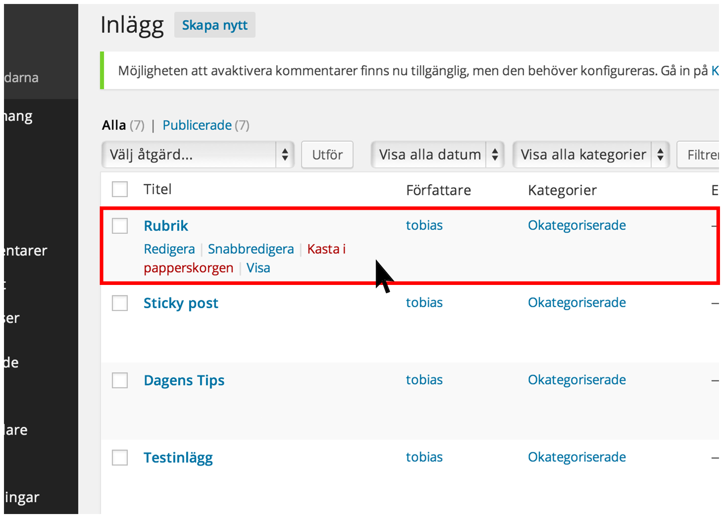 Håll muspekaren över det inlägg du vill redigera.