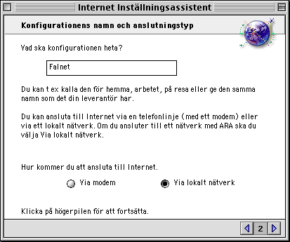 11) Här ska du ställa in vad du vill kalla konfigurationen. Det spelar ingen som helst roll vad den heter. Jag döpte den till Falnet för att hålla reda på den.