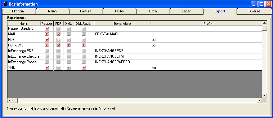 Exportformat I fliken Export ska man lägga till de transportsätt (exportformat) som man tänker använda. Alla format behöver inte läggas upp utan man kan lägga upp de man tänker använda.