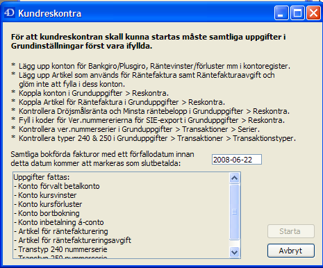 2 Inställning av styrkonton för kundreskontra Välj grundinställningar/reskontra och bocka för att Hybron