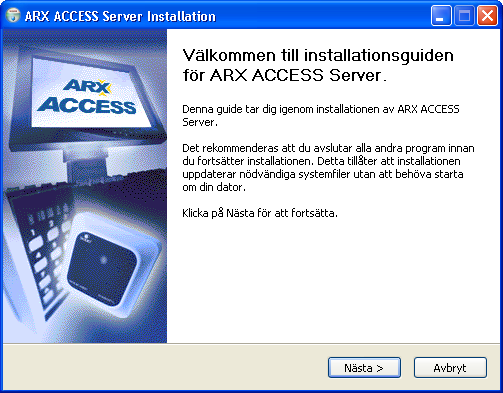 ARX ACCESS Server Inledning Kärnan i ARX ACCESS är serverapplikationen ARX ACCESS Server.
