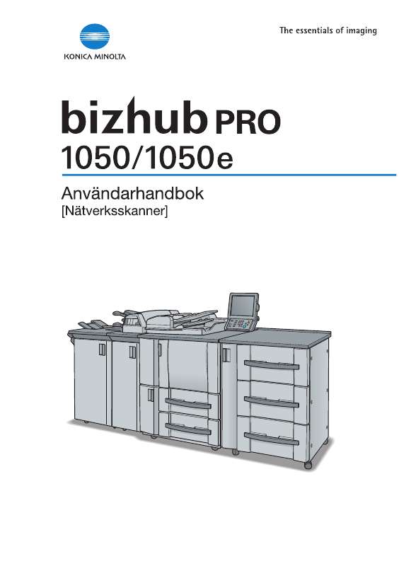 Detaljerade användarinstruktioner finns i bruksanvisningen Instruktionsbok KONICA MINOLTA BIZHUB PRO 1050E Manual KONICA MINOLTA BIZHUB PRO 1050E Bruksanvisning KONICA