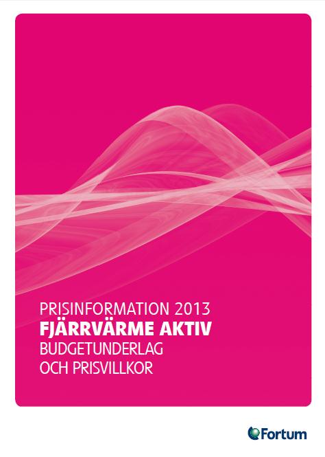 Kommunikation om 2013 års priser 21 september Information på fortum.