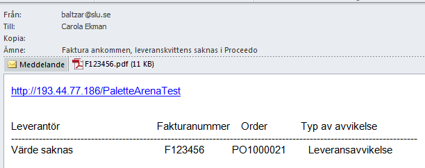 Leveranskvittensen är inte gjord När fakturan kommer till Palette så försöker systemet matcha fakturan mot det inköpsordernummer som finns på fakturan.