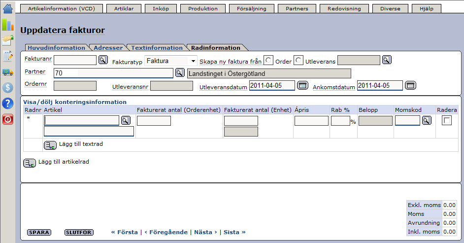 Senast Uppdaterad: 11-04-10 Exder LT i Östergötland efaktura Sida 12 av 18 På fliken Radinformation fyller ni sedan i vilken artikel, antal och pris.