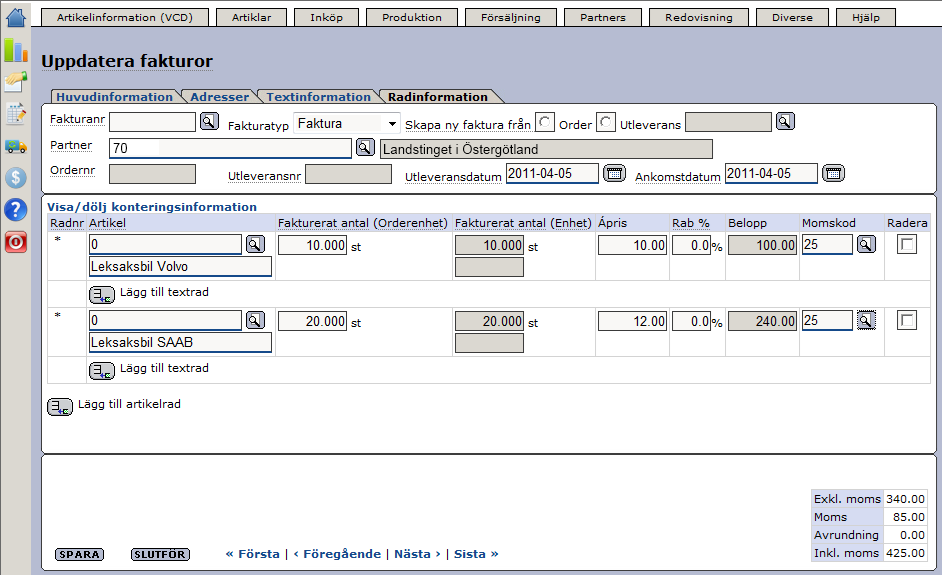 Senast Uppdaterad: 11-04-10 Exder LT i Östergötland efaktura Sida 13 av 18 I exemplet ovan har vi skapat och fyllt i två rader på fakturan, notera att vi har använt samma artikelnummer för båda