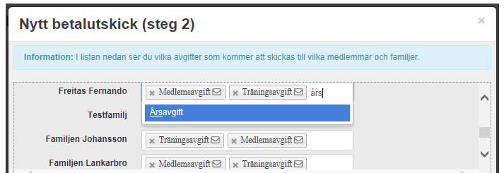 Nytt betalutskick (steg2) Här ser du vilka val du gjort och kan redigera innan du klickar på skicka om något skulle misstämma. Du kan ta bort avgifter eller lägga till.